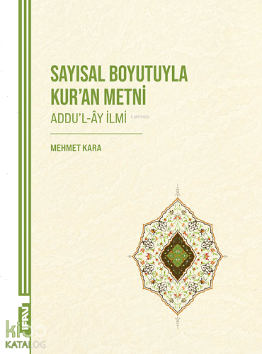 Sayısal Boyutuyla Kur’an Metni;Addu’l-Ây İlmi | benlikitap.com