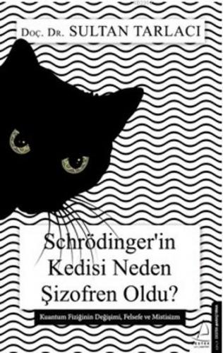 Schrödinger'in Kedisi Neden Şizofren Oldu? | benlikitap.com