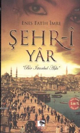 Şehr-i Yar (Cep Boy) | benlikitap.com