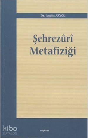 Şehrezuri Metafiziği | benlikitap.com