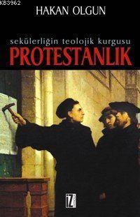 Sekülerliğin Teolojik Kurgusu Protestanlık | benlikitap.com