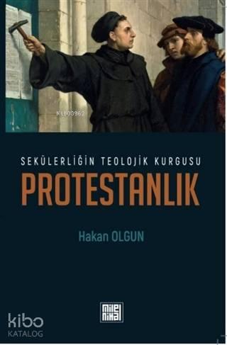 Sekülerliğin Teolojik Kurgusu Protestanlık | benlikitap.com