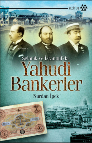 Selanik ve İstanbul'da Yahudi Bankerler | benlikitap.com