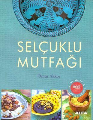 Selçuklu Mutfağı (Ciltli) | benlikitap.com