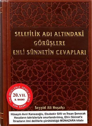 Selefilik Adı Altındaki Görüşlere Ehli Sünnetin Cevapları | benlikitap