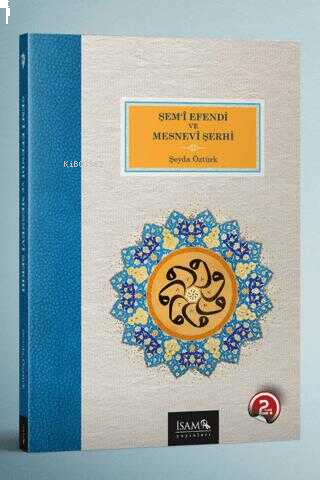 Şem`i Efendi ve Mesnevi Şerhi | benlikitap.com