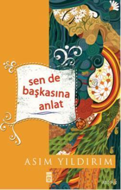 Sen de Başkasına Anlat | benlikitap.com