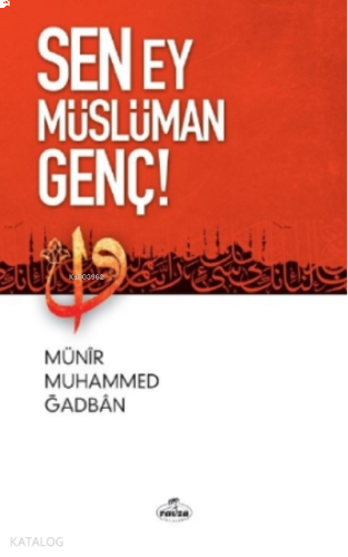 Sen Ey Müslüman Genç! | benlikitap.com