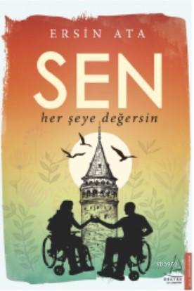 Sen Her Şeye Değersin | benlikitap.com