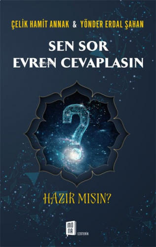 Sen Sor Evren Cevaplasın ;Hazır Mısın? | benlikitap.com