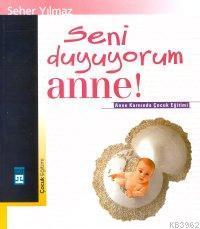 Seni Duyuyorum Anne | benlikitap.com