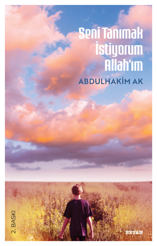 Seni Tanımak İstiyorum Allah'ım | benlikitap.com