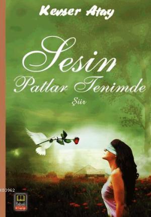 Sesin Patlar Tenimde | benlikitap.com