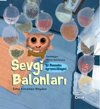 Sevgi Balonları ;Bir Memeden Ayrışma Hikayesi | benlikitap.com