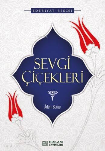 Sevgi Çiçekleri | benlikitap.com