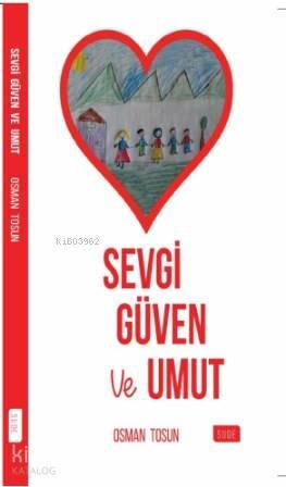 Sevgi Güven ve Umut | benlikitap.com