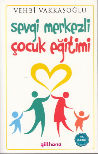 Sevgi Merkezli Çocuk Eğitimi | benlikitap.com