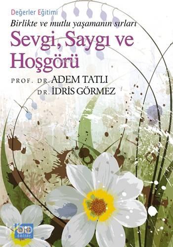 Sevgi, Saygı ve Hoşgörü (Cep Boy) | benlikitap.com