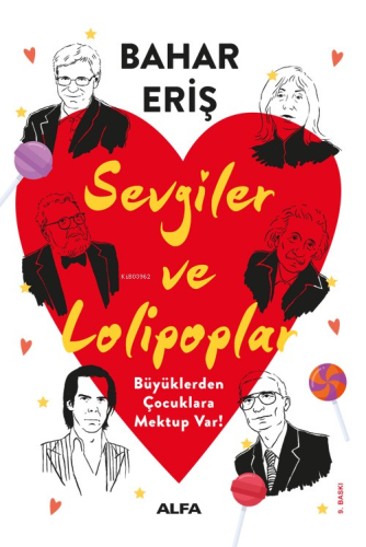 Sevgiler Ve Lolipoplar;Büyüklerden Çocuklara Mektup Var! | benlikitap.