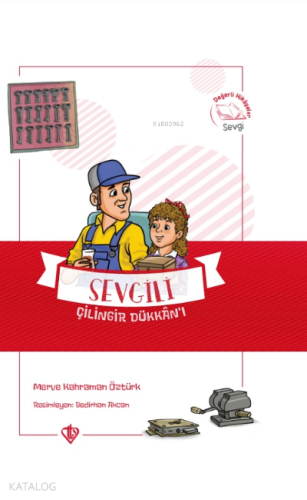 Sevgili Çilingir Dükkanı Değerli Hikayeler Sevgi | benlikitap.com