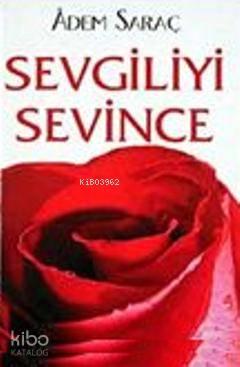 Sevgiliyi Sevince | benlikitap.com