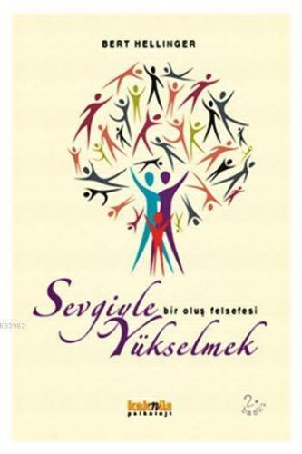 Sevgiyle Yükselmek; Bir Oluş Felsefesi | benlikitap.com