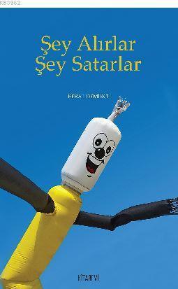 Şey Alırlar Şey Satarlar | benlikitap.com