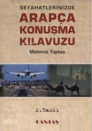 Seyahatinizde Arapça Konuşma Kılavuzu Arapça Dil Eğitim Serisi | benli