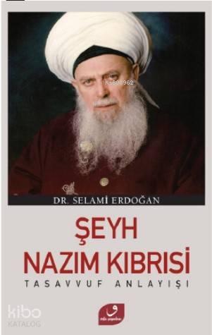 Şeyh Nazım Kıbrısi Tasavvuf Anlayışı | benlikitap.com