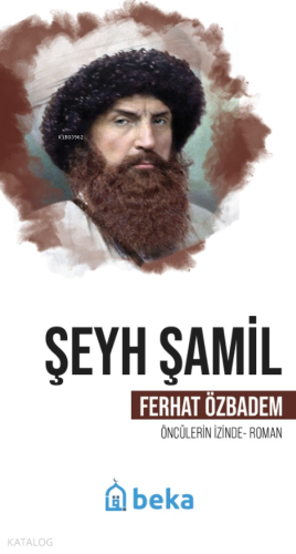 Şeyh Şamil - Öncülerin İzinde | benlikitap.com