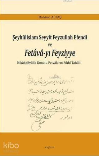 Şeyhülislam Seyyit Feyzullah Efendi ve Fetava-yı Feyziyye | benlikitap