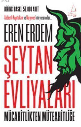 Şeytan Evliyaları; Mücahitlikten Müteahitliğe | benlikitap.com