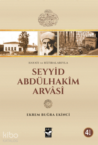 Seyyid Abdülhakim Arvasi; Hayatı ve Hatıralarıyla | benlikitap.com