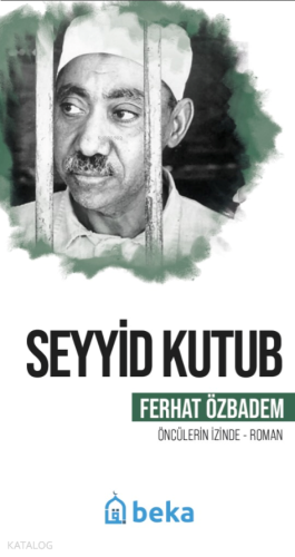 Seyyid Kutub - Öncülerin İzinde | benlikitap.com