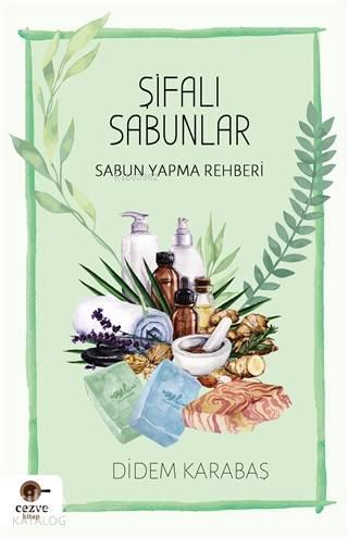 Şifalı Sabunlar | benlikitap.com