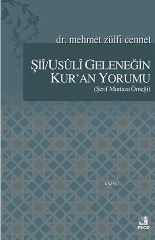 Şii/Usuli Geleneğin Kur'an Yorumu | benlikitap.com