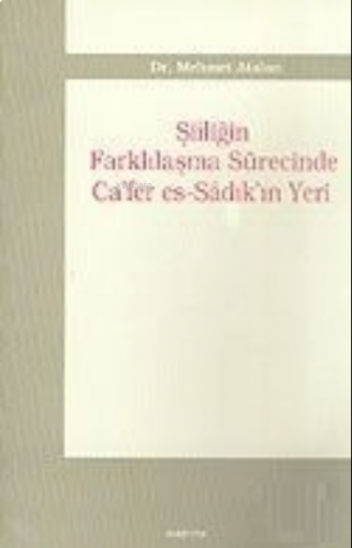 Şiiliğin Farklılaşma Sürecinde Ca'fer es-Sadık'ın Yeri | benlikitap.co