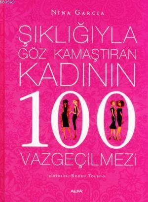 Şıklığıyla Göz Kamaştıran Kadının 100 Vazgeçilmezi | benlikitap.com