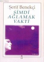 Şimdi Ağlamak Vakti | benlikitap.com