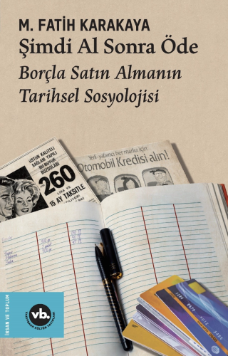 Şimdi Al Sonra Öde;Borçla Satın Almanın Tarihsel Sosyolojisi | benliki