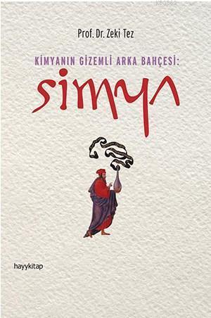 Simya - Kimyanın Gizemli Arka Bahçesi | benlikitap.com