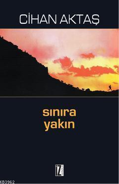 Sınıra Yakın | benlikitap.com