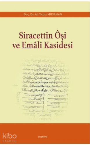 Siracettin Ôşi ve Emâli Kasidesi | benlikitap.com