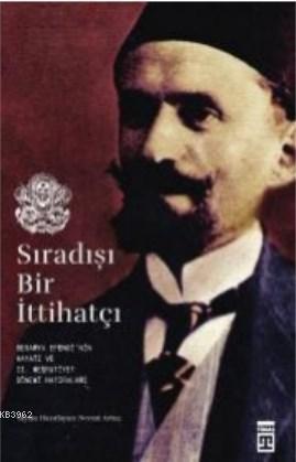 Sıradışı Bir İttihatçı | benlikitap.com