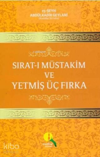 Sırat- ı Müstakim ve Yetmiş Üç Fırka | benlikitap.com