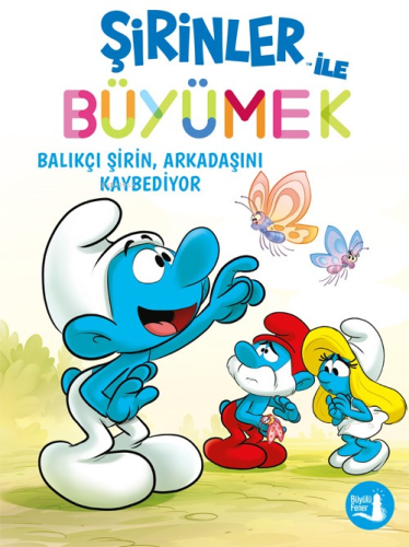 Şirinler İle Büyümek 9;Balıkçı Şirin, Arkadaşını Kaybediyor | benlikit