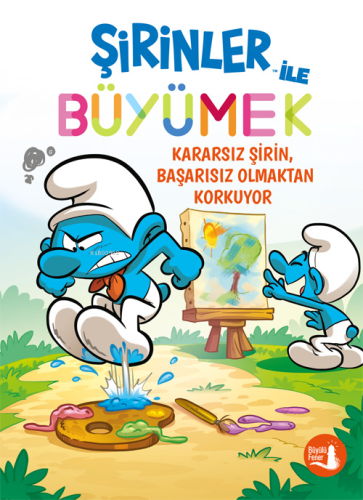 Şirinler İle Büyümek;Kararsız Şirin, Başarısız Olmaktan Korkuyor | ben