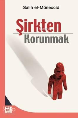 Şirkten Korunmak | benlikitap.com