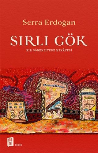 Sırlı Gök - Bir Göbeklitepe Hikayesi | benlikitap.com