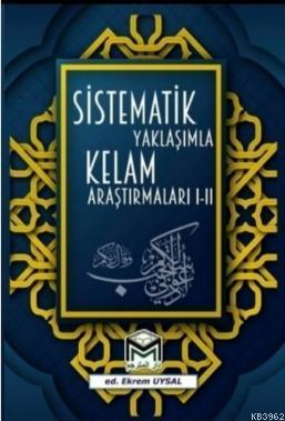 Sistematik Yaklaşımla Kelam Araştırmaları 1-2 | benlikitap.com